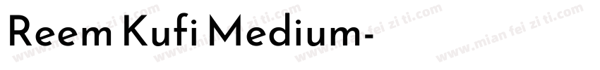 Reem Kufi Medium字体转换